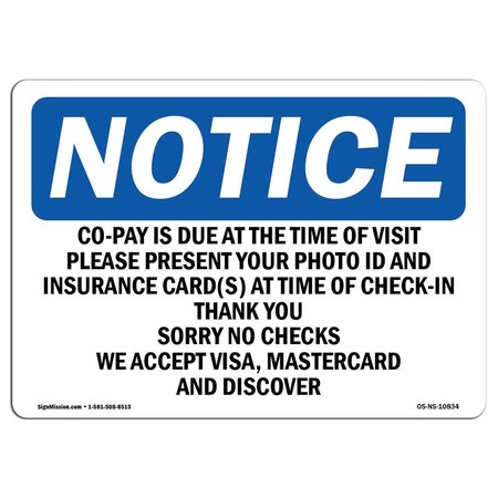 SIGNMISSION OSHA Notice Sign, 7" Height, Aluminum, Co-Pay Is Due At The Time Of Visit Please Sign, Landscape OS-NS-A-710-L-10834